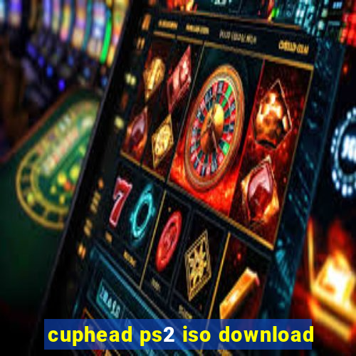 cuphead ps2 iso download